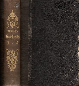 Karl von Rottecks Allgemeine Geschichte vom Anfang der historischen Kenntniß bis auf unsere Tage. Zweite billigste Volksausgabe. 11 Bände in 48 Lieferungen. 4. u. 6. Lieferung Karl von Rottecks Allgemeine Geschichte vom Anfang der historischen Kenntniß bis auf unsere Tage. Zweite billigste Volksausgabe. 11 Bände in 48 Lieferungen. 4. u. 6. Lieferung