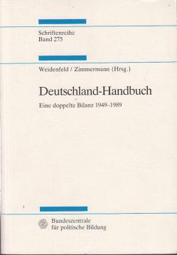 Deutschland - Handbuch. Eine doppelte Bilanz 1949-1989 Deutschland - Handbuch. Eine doppelte Bilanz 1949-1989