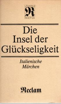 Die Insel der Glückseligkeit - italienische Märchen