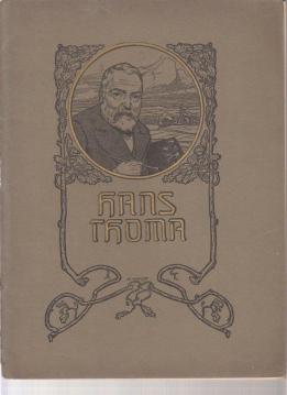 Hans Thoma. Ein Buch seiner Kunst. Hans Thoma. Ein Buch seiner Kunst.