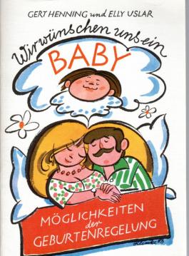 Wir wünschen uns ein Baby Möglichkeiten der Geburtenregelung