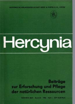 HERCYNIA. Beiträge zur Erforschung und Pflege natürlicher Ressourcen. Band 23, 1986 Heft 1 HERCYNIA. Beiträge zur Erforschung und Pflege natürlicher Ressourcen. Band 23, 1986 Heft 1