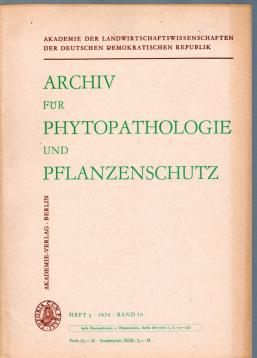 Archiv für Phytopathologie und Pflanzenschutz. Band 10, Heft 3 (1974) Archiv für Phytopathologie und Pflanzenschutz. Band 10, Heft 3 (1974)