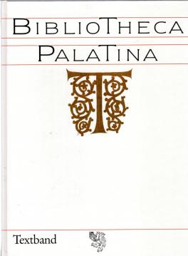 Bibliotheca Palatina: Text- und Bildband, 2 Bände Bibliotheca Palatina: Text- und Bildband, 2 Bände