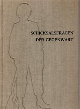 Schicksalsfragen der Gegenwart : Handbuch politisch-historische Bildung . Fünfter Band. Lebensbereiche und Lebensordnung Schicksalsfragen der Gegenwart : Handbuch politisch-historische Bildung . Fünfter Band. Lebensbereiche und Lebensordnung