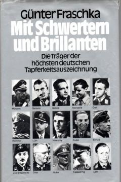 Mit Schwertern und Brillanten. Die Träger der höchsten deutschen Tapferkeitsauszeichnung. Mit Schwertern und Brillanten. Die Träger der höchsten deutschen Tapferkeitsauszeichnung.