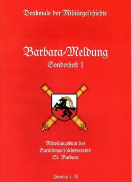 Barbara-Meldung Sonderheft Nr. 1 : Denkmale der Militärgeschichte Barbara-Meldung Sonderheft Nr. 1 : Denkmale der Militärgeschichte