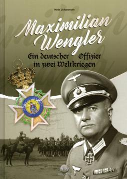 Maximilian Wengler: Ein deutscher Offizier in zwei Weltkriegen