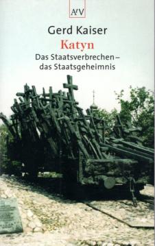 Katyn: Das Staatsverbrechen - das Staatsgeheimnis