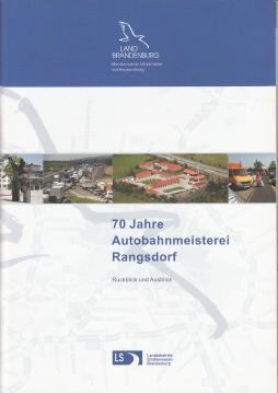 70 Jahre Autobahnmeisterei Rangsdorf. Rückblick und Ausblick. 70 Jahre Autobahnmeisterei Rangsdorf. Rückblick und Ausblick.