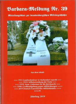 Barbara-Meldung Nr. 39: Mitteilungsblatt zur brandenburgischen Militärgeschichte Barbara-Meldung Nr. 39: Mitteilungsblatt zur brandenburgischen Militärgeschichte