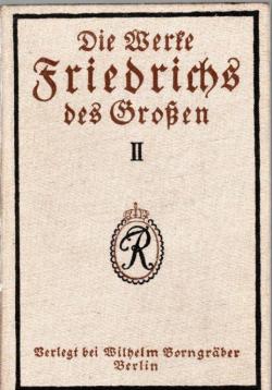 Die Werke Friedrichs des Großen. Für die Gegenwart herausgegeben und übertragen von Albert Ritter. Mit Bildern von Ad. v. Menzel. 2 Bände
