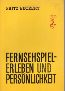 Fernsehspiel - Erleben und Persönlichkeit - Beitrag zu einer psychologischen Grundlegung Filmwissenschaftliche Bibliothek Fernsehspiel - Erleben und Persönlichkeit - Beitrag zu einer psychologischen Grundlegung Filmwissenschaftliche Bibliothek