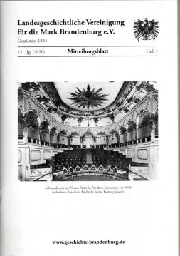 Mitteilungsblatt der Landesgeschichtlichen Vereinigung für die Mark Brandenburg e. V. 121. Jahrgang, Nr. 1(2020) Mitteilungsblatt der Landesgeschichtlichen Vereinigung für die Mark Brandenburg e. V. 121. Jahrgang, Nr. 1(2020)