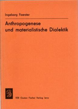 Anthropogenese und materialistische Dialektik