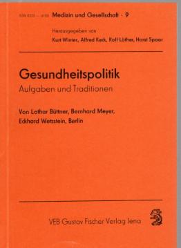 Gesundheitspolitik : Aufgaben und Traditionen Gesundheitspolitik : Aufgaben und Traditionen