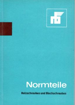 Normteile Holzschrauben und Blechschrauben