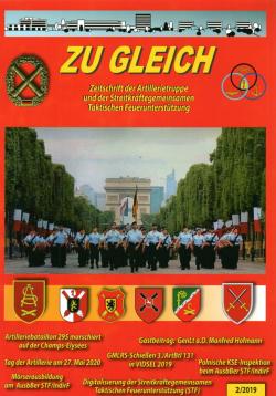 Zu Gleich. Zeitschrift der Artillerietruppe und der Streitkräftegemeinsamen Taktischen Feuerunterstützung 2(2019) Zu Gleich. Zeitschrift der Artillerietruppe und der Streitkräftegemeinsamen Taktischen Feuerunterstützung 2(2019)