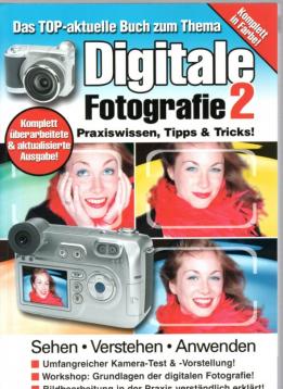 Digitale Fotorafie 2: Praxiswissen, Tipps und Tricks