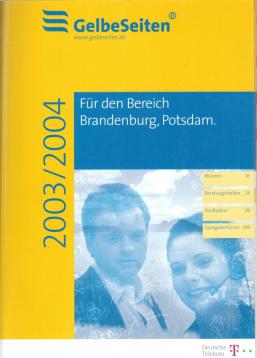 Gelbe Seiten Für den Bereich Brandenburg, Potsdam 2003/2004 Gelbe Seiten Für den Bereich Brandenburg, Potsdam 2003/2004