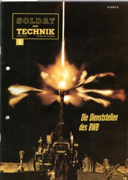 Soldat und Technik Zeitschrift für Wehrtechnik, technische Ausbildung und Information in der Bundeswehr. 34. Jahrgang 1991 Soldat und Technik Zeitschrift für Wehrtechnik, technische Ausbildung und Information in der Bundeswehr. 34. Jahrgang 1991