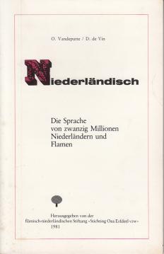Niederländisch Die Sprache von zwanzig Millionen Niederländern und Flamen Niederländisch Die Sprache von zwanzig Millionen Niederländern und Flamen