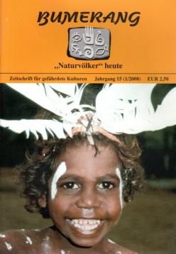 Bumerang. Indigene Völker heute. Zeitschriften für gefährdete Kulturen. 15. Jhg. (Heft I u. II) Bumerang. Indigene Völker heute. Zeitschriften für gefährdete Kulturen. 15. Jhg. (Heft I u. II)