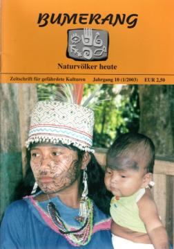 Bumerang. Indigene Völker heute. Zeitschriften für gefährdete Kulturen. 10. Jhg. (Heft I u. II) Bumerang. Indigene Völker heute. Zeitschriften für gefährdete Kulturen. 10. Jhg. (Heft I u. II)