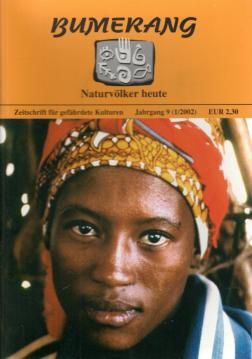 Bumerang. Indigene Völker heute. Zeitschriften für gefährdete Kulturen. 9. Jhg. (Heft I u. II) Bumerang. Indigene Völker heute. Zeitschriften für gefährdete Kulturen. 9. Jhg. (Heft I u. II)
