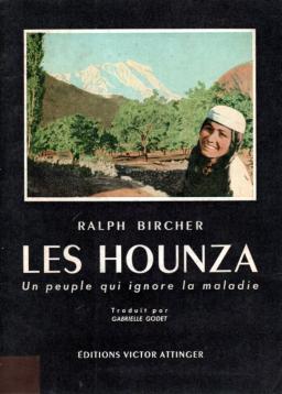 Les Hounza - Un peuple qui ignore la maladie Les Hounza - Un peuple qui ignore la maladie