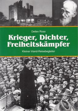 Krieger, Dichter, Freiheitskämpfer - Kleiner Irland-Reisebegleiter.