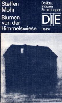 Blumen von der Himmelswiese. Kriminalroman.