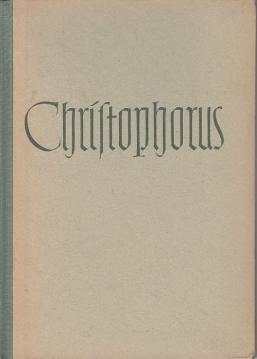 Christophorus - Die Legende als Bild des Glaubensweges