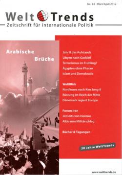 Arabische Brüche (WeltTrends / Zeitschrift für internationale Politik) Arabische Brüche (WeltTrends / Zeitschrift für internationale Politik)