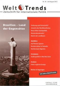 Brasilien - Land der Gegensätze (WeltTrends / Zeitschrift für internationale Politik) Brasilien - Land der Gegensätze (WeltTrends / Zeitschrift für internationale Politik)