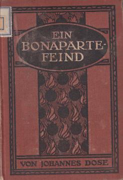 Ein Bonapartefeind, Abenteuer und Amouren, Fahrten und Fährlichkeiten des Oberstleutnant von Wahren Bd 1