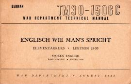 Englisch wie man-s spricht. Elementarkurs. Lektion 25-30. Spoken English. Basic Course. TM30-1506C Englisch wie man-s spricht. Elementarkurs. Lektion 25-30. Spoken English. Basic Course. TM30-1506C