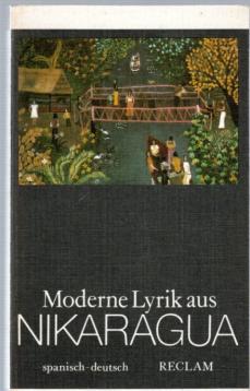 Moderne Lyrik aus Nikaragua - Spanisch/Deutsch Moderne Lyrik aus Nikaragua - Spanisch/Deutsch