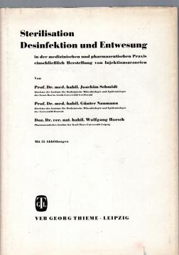 Sterilisation, Desinfektion und Entwesung in der medizinischen und pharmazeutischen Praxis einschliesslich Herstellung von Injektionsarzneie Sterilisation, Desinfektion und Entwesung in der medizinischen und pharmazeutischen Praxis einschliesslich Herstellung von Injektionsarzneie