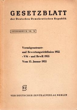 Vermögensteuer- und Bewertungsrichtlinien 1955 - VSt - und BewR 1955 vom 15. Januar 1955 Vermögensteuer- und Bewertungsrichtlinien 1955 - VSt - und BewR 1955 vom 15. Januar 1955