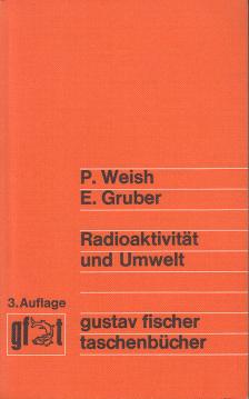 Radioaktivität und Umwelt Radioaktivität und Umwelt