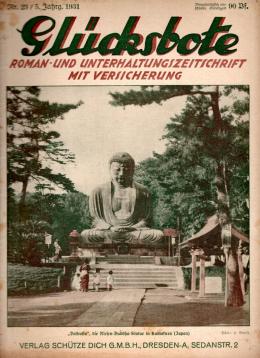 Glücksbote : Roman- u. Unterhaltungszeitschrift mit Versicherung, 5.Jahrg., Nr. 23(1931) Glücksbote : Roman- u. Unterhaltungszeitschrift mit Versicherung, 5.Jahrg., Nr. 23(1931)