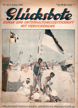 Glücksbote : Roman- u. Unterhaltungszeitschrift mit Versicherung, 8.Jahrg., Nr. 16(1931) Glücksbote : Roman- u. Unterhaltungszeitschrift mit Versicherung, 8.Jahrg., Nr. 16(1931)