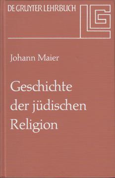 Geschichte der jüdischen Religion: Von der Zeit Alexander des Großen bis zur Aufklärung mit einem Ausblick auf das 19./20. Jahrhundert Geschichte der jüdischen Religion: Von der Zeit Alexander des Großen bis zur Aufklärung mit einem Ausblick auf das 19./20. Jahrhundert