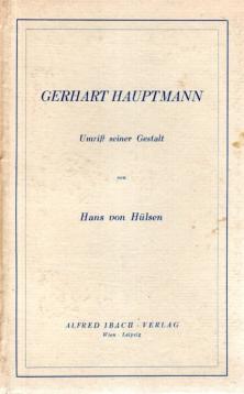 Gerhart Hauptmann. Umriß seiner Gestalt Gerhart Hauptmann. Umriß seiner Gestalt