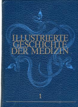 Illustrierte Geschichte der Medizin. Geschichte der Medizin, der Pharmazie, der Zahnheilkunde und der Tierheilkunde. 9 Bände Illustrierte Geschichte der Medizin. Geschichte der Medizin, der Pharmazie, der Zahnheilkunde und der Tierheilkunde. 9 Bände