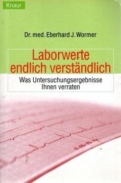 Laborwerte endlich verständlich: Was Untersuchungsergebnisse Ihnen verraten Laborwerte endlich verständlich: Was Untersuchungsergebnisse Ihnen verraten