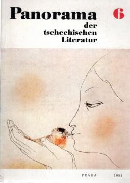 Panorama der tschechischen Literatur 6. Herausgegeben vom Verband der tschechischen Schriftsteller, Tschechischer Literaturfonds, Theater- und Literaturagentur DILIA. Panorama der tschechischen Literatur 6. Herausgegeben vom Verband der tschechischen Schriftsteller, Tschechischer Literaturfonds, Theater- und Literaturagentur DILIA.