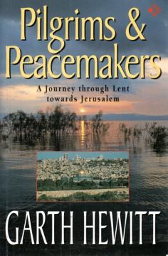 Pilgrims and Peacemakers: Journey Through Lent Towards Jerusalem