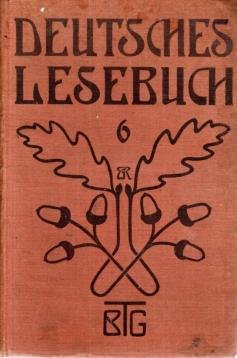 Deutsches Lesebuch für höhere Mädchenschulen. 6. Teil. Oberstufe: Zweiter Kursus Deutsches Lesebuch für höhere Mädchenschulen. 6. Teil. Oberstufe: Zweiter Kursus